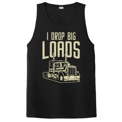 I Drop Big Loads Semi Truck Trucking Driver Trucker Gift PosiCharge Competitor Tank