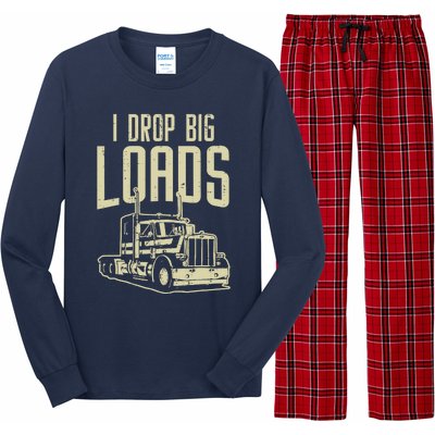 I Drop Big Loads Semi Truck Trucking Driver Trucker Gift Long Sleeve Pajama Set