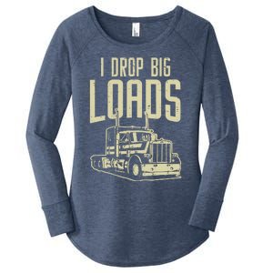 I Drop Big Loads Semi Truck Trucking Driver Trucker Gift Women's Perfect Tri Tunic Long Sleeve Shirt