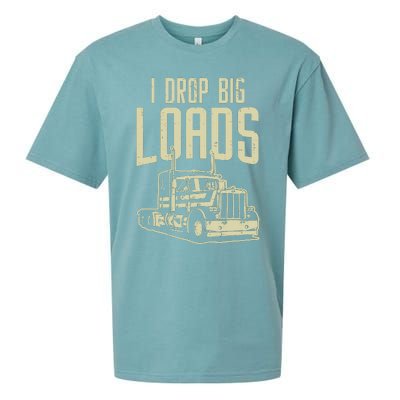 I Drop Big Loads Semi Truck Trucking Driver Trucker Gift Sueded Cloud Jersey T-Shirt