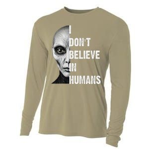 I DonT Believe In Humans Cute Foreigners Gift Cooling Performance Long Sleeve Crew