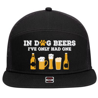 In Dog Beers I've Only Had One Funny ETOH Tee 7 Panel Mesh Trucker Snapback Hat