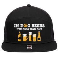 In Dog Beers I've Only Had One Funny ETOH Tee 7 Panel Mesh Trucker Snapback Hat