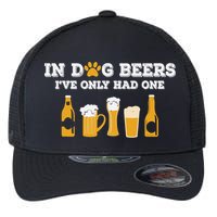 In Dog Beers I've Only Had One Funny ETOH Tee Flexfit Unipanel Trucker Cap