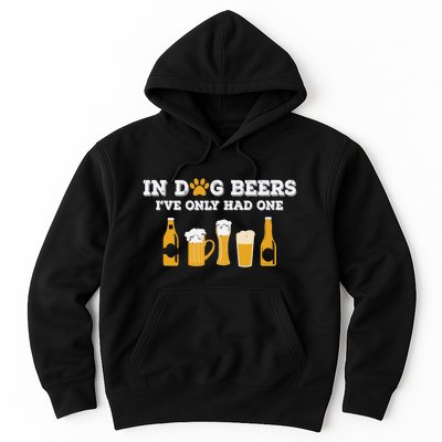 In Dog Beers I've Only Had One Funny ETOH Tee Hoodie