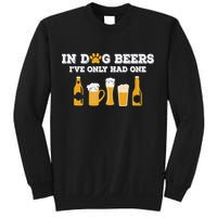 In Dog Beers I've Only Had One Funny ETOH Tee Sweatshirt