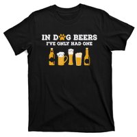 In Dog Beers I've Only Had One Funny ETOH Tee T-Shirt