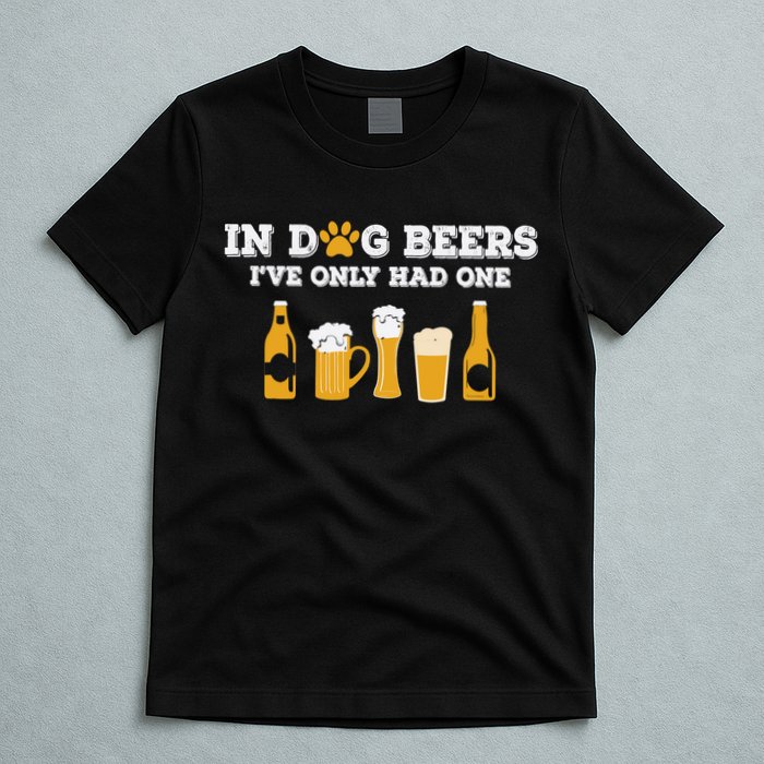 In Dog Beers I've Only Had One Funny ETOH Tee T-Shirt