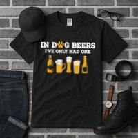 In Dog Beers I've Only Had One Funny ETOH Tee Tall T-Shirt