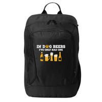 In Dog Beers I've Only Had One Funny ETOH Tee City Backpack