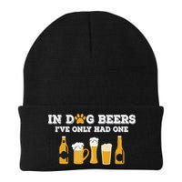 In Dog Beers I've Only Had One Funny ETOH Tee Beanie