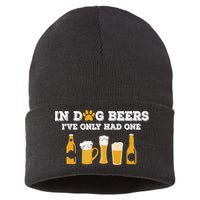 In Dog Beers I've Only Had One Funny ETOH Tee Sustainable Knit Beanie