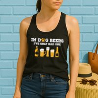 In Dog Beers I've Only Had One Funny ETOH Tee Womens Tank Top