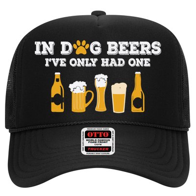 In Dog Beers I've Only Had One Funny ETOH Tee Trucker Hat