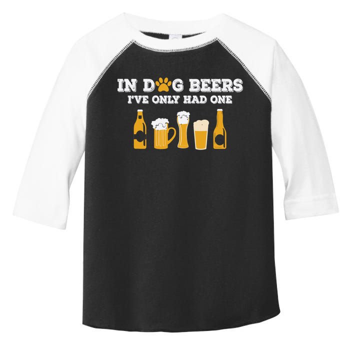 In Dog Beers I've Only Had One Funny ETOH Tee Toddler Fine Jersey T-Shirt