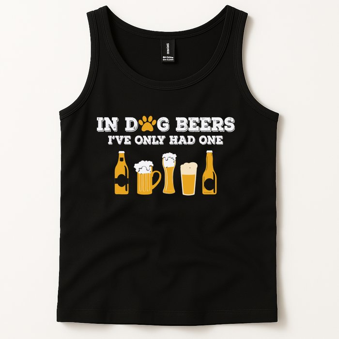 In Dog Beers I've Only Had One Funny ETOH Tee Tank Top