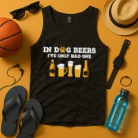 In Dog Beers I've Only Had One Funny ETOH Tee Tank Top