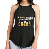 In Dog Beers I've Only Had One Funny ETOH Tee Women's Perfect Tri Rocker Tank
