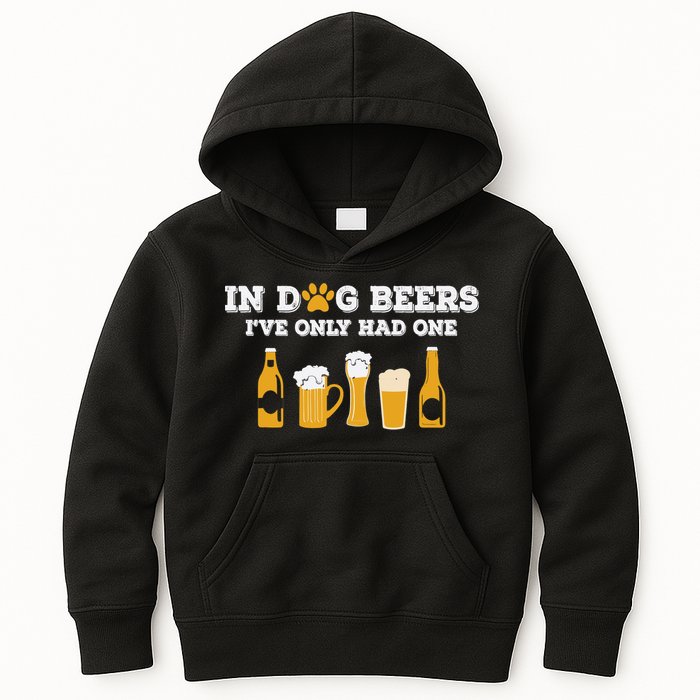 In Dog Beers I've Only Had One Funny ETOH Tee Kids Hoodie
