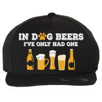 In Dog Beers I've Only Had One Funny ETOH Tee Wool Snapback Cap