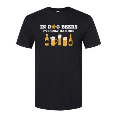 In Dog Beers I've Only Had One Funny ETOH Tee Softstyle CVC T-Shirt