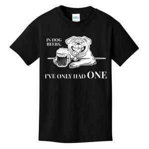 In Dog Beers I've Only Had One - Funny Drinking Kids T-Shirt