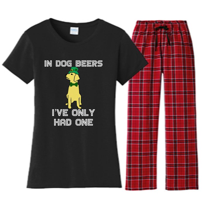 In Dog Beers I've Only Had One St. Patrick's Day Tee Women's Flannel Pajama Set