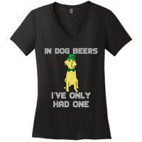 In Dog Beers I've Only Had One St. Patrick's Day Tee Women's V-Neck T-Shirt