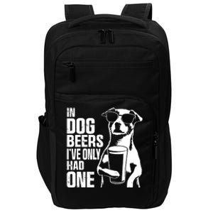 In Dog Beers Ive Only One Dog Women Funny Beer Impact Tech Backpack