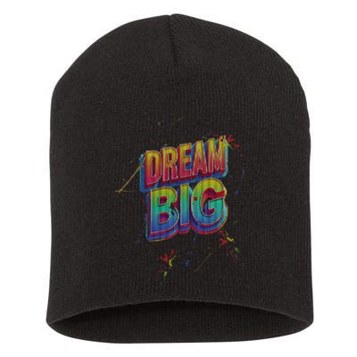 Inspirational Dream Big Short Acrylic Beanie