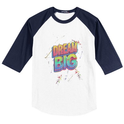 Inspirational Dream Big Baseball Sleeve Shirt