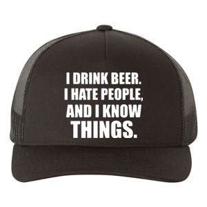 I Drink Beer I Hate People And I Know Things Yupoong Adult 5-Panel Trucker Hat