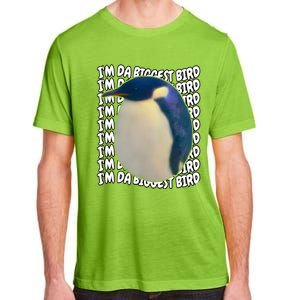 I'm Da Biggest Bird Meme For Bird Lovers Meme Enthusiasts Adult ChromaSoft Performance T-Shirt