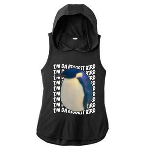 I'm Da Biggest Bird Meme For Bird Lovers Meme Enthusiasts Ladies PosiCharge Tri-Blend Wicking Draft Hoodie Tank