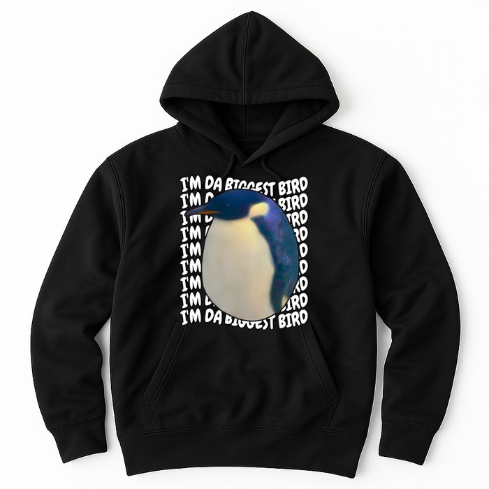 I'm Da Biggest Bird Meme For Bird Lovers Meme Enthusiasts Hoodie