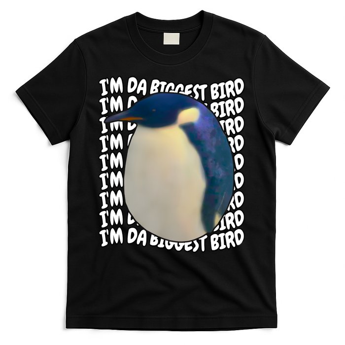 I'm Da Biggest Bird Meme For Bird Lovers Meme Enthusiasts T-Shirt