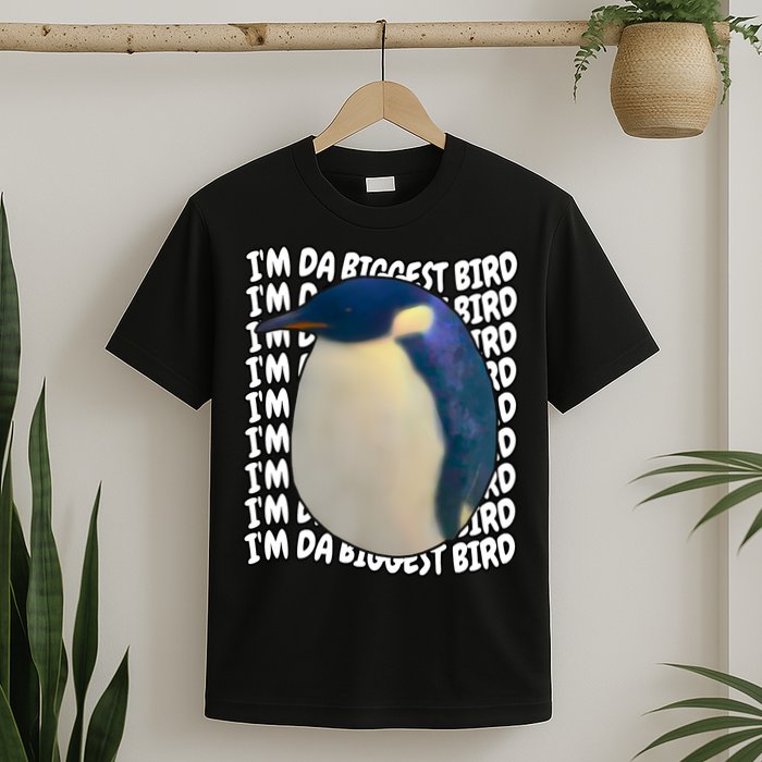 I'm Da Biggest Bird Meme For Bird Lovers Meme Enthusiasts T-Shirt