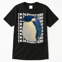 I'm Da Biggest Bird Meme For Bird Lovers Meme Enthusiasts Tall T-Shirt