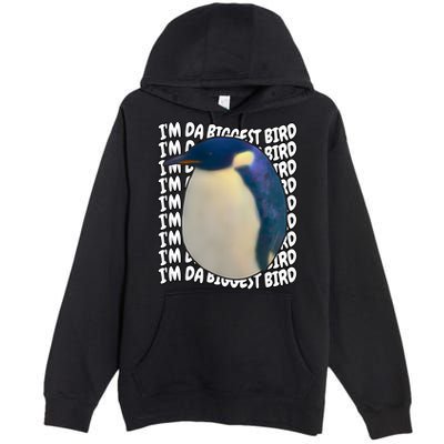 I'm Da Biggest Bird Meme For Bird Lovers Meme Enthusiasts Premium Pullover Hoodie