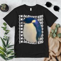 I'm Da Biggest Bird Meme For Bird Lovers Meme Enthusiasts Premium T-Shirt