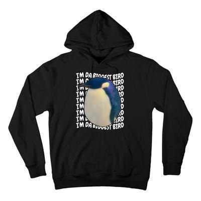I'm Da Biggest Bird Meme For Bird Lovers Meme Enthusiasts Tall Hoodie