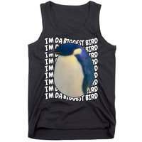 I'm Da Biggest Bird Meme For Bird Lovers Meme Enthusiasts Tank Top
