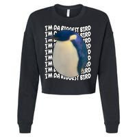 I'm Da Biggest Bird Meme For Bird Lovers Meme Enthusiasts Cropped Pullover Crew