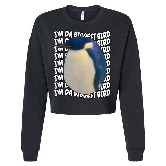 I'm Da Biggest Bird Meme For Bird Lovers Meme Enthusiasts Cropped Pullover Crew