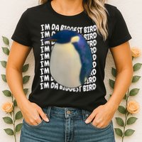 I'm Da Biggest Bird Meme For Bird Lovers Meme Enthusiasts Womens T-Shirt