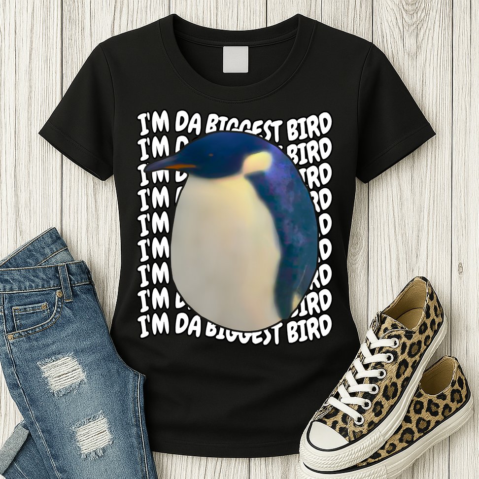 I'm Da Biggest Bird Meme For Bird Lovers Meme Enthusiasts Womens T-Shirt
