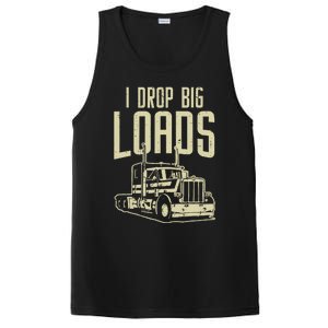 I Drop Big Loads Semi Truck Trucking Driver Trucker Gift PosiCharge Competitor Tank