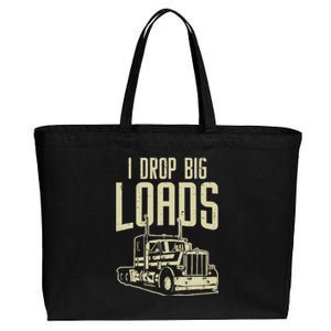 I Drop Big Loads Semi Truck Trucking Driver Trucker Gift Cotton Canvas Jumbo Tote