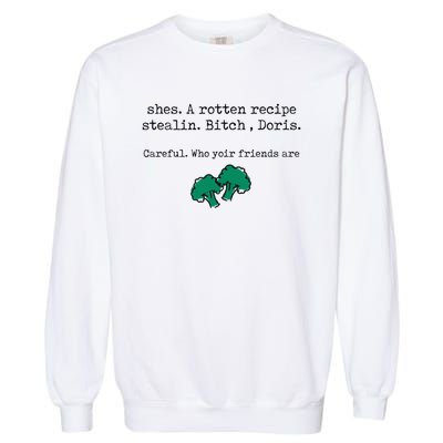 Internet Drama Broccoli Casserole Recipe Stealing Garment-Dyed Sweatshirt