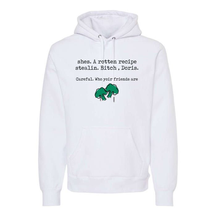 Internet Drama Broccoli Casserole Recipe Stealing Premium Hoodie